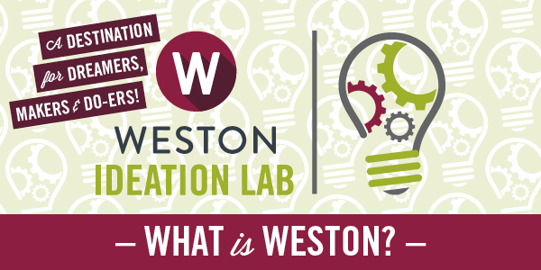 韦斯顿意念实验室——一个做梦的目的地,制造商和Do-ers