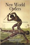 新的世界秩序:暴力、制裁和权威在殖民美洲的托马斯·j·汉弗莱